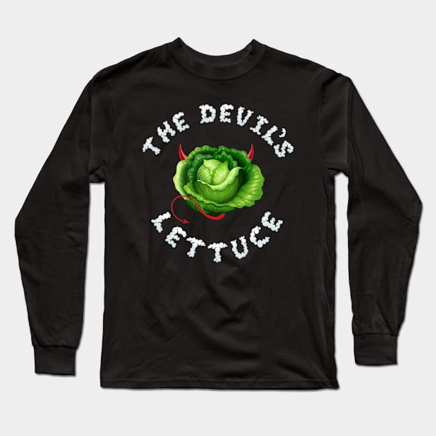 The Devil's Lettuce Funny Long Sleeve T-Shirt by HeyListen